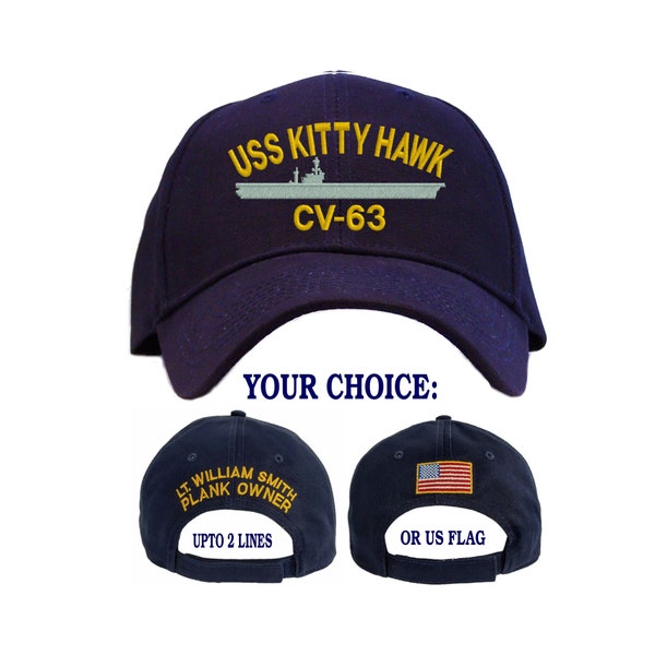 Personalized USS Kitty Hawk CV-63 Embroidered Baseball Cap | Back of Hat - Customized with Optional Name US Flag Lettering | in 3 Colors