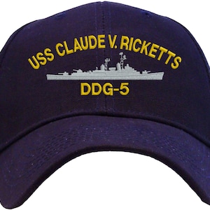 USS Claude V. Ricketts DDG-5 Embroidered Baseball Cap | Great Gift for Veteran, Active Duty | Available in 3 Colors