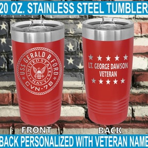 Personalized USS Gerald R Ford CVN-78 Stainless Steel 20 oz Tumbler | Custom Veteran Info on Back | Individually Laser Engraved Memories