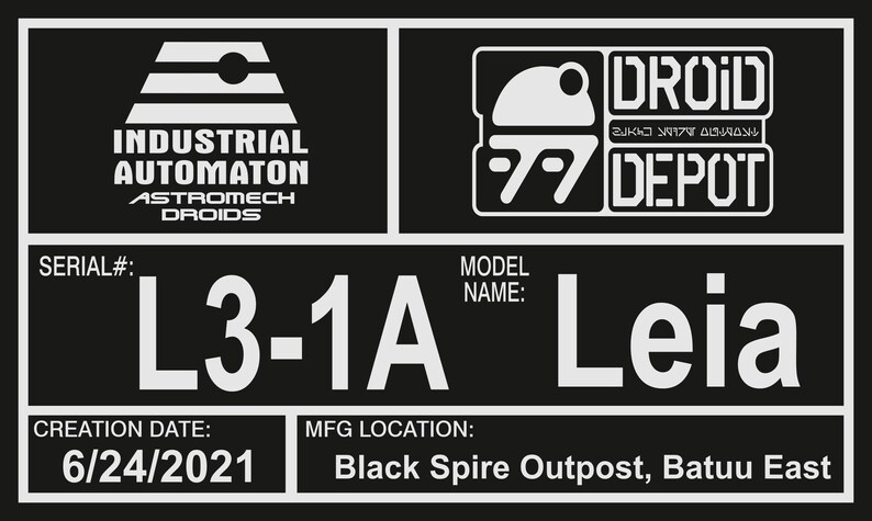 Puede incluir: Gr&aacute;fico en blanco y negro con el texto "INDUSTRIAL AUTOMATON" y "ASTROMECH DROIDS." Muestra el n&uacute;mero de serie "L3-1A" y el nombre del modelo "Leia." La fecha de creaci&oacute;n es el 24 de junio de 2021 y el lugar de fabricaci&oacute;n es Black Spire Outpost, Batuu East.