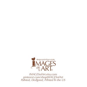 May include: Brown logo with the text "IMAGES of ART" and the tagline "design-paint-love-create". Below the logo is the text "IMAGESofArt.etsy.com" and "pinterest.com/shopIMAGESofArt". The text "Painted, Designed, Printed in the US" is at the bottom of the logo.