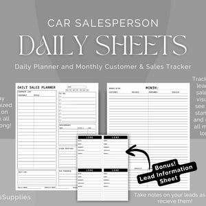 May include: A set of white daily planner sheets for car salespeople, with the text "CAR SALESPERSON DAILY SHEETS". The sheets include sections for customer contact, notes, and lead information. The image also includes the text "Daily Planner and Monthly Customer & Sales Tracker".