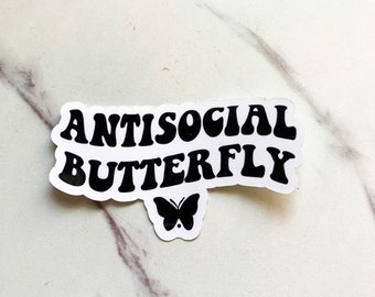 Antisocial Butterfly| Laptop Sticker, Water Bottle Sticker, Die Cut Sticker, Manifestation
