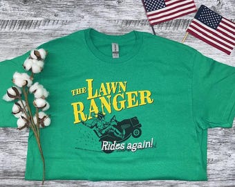 The Lawn Ranger T-Shirt Funny Dad Father's Day Shirt The Lawn Ranger T-Shirt Funny Dad Father's Day Shirt