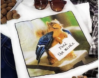 Funny Squirrel T-Shirt: Feed the Birds Prank, Nature Lover Gift