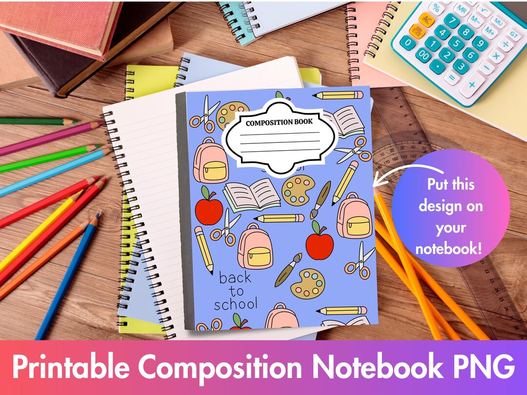 Composition Notebook Backside Printable Composition Notebook Back to School Custom Notebook PNG Junk ...