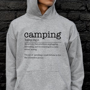 Camping Sweatshirt, Camp Lover Hoodie, Camping Hoodie, Meaning of Camping Sweatshirt, Adventure Lover Sweatshirt, Camping Life Meaning Gifts