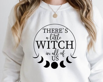 There is a Little Witch in all of us Hoodie, Halloween Witch Sweatshirt, Witchy Sweatshirt, Spooky Season Witch Hoodies, Women Witch Sweater