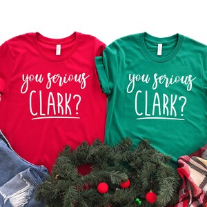 Christmas Shirt, You Serious Clark T-Shirt, Christmas T-Shirt, Christmas Vacation Funny Christmas, Christmas Pajamas, Women Christmas Shirt