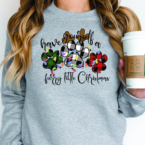 Have Yourself a Furry Little Christmas Sweatshirt, Christmas Paw, Funny Christmas Sweatshirt, Family Christmas, Christmas Gift, Xmas Plaid