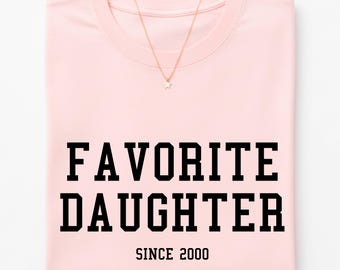 Favorite Daughter Shirt, Funny Mother's Day Gift from Daughter, Personalized Birthday Tee, Custom Year Since T-shirt, Sarcastic Girl Gift