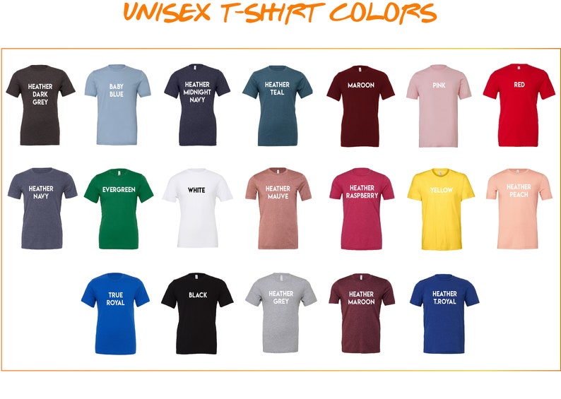 May include: A chart displaying 24 different unisex t-shirt colours. The colours include heather dark grey, baby blue, heather midnight navy, heather teal, maroon, pink, red, heather navy, evergreen, white, heather mauve, heather raspberry, yellow, heather peach, true royal, black, heather grey, heather maroon, and heather troyal.