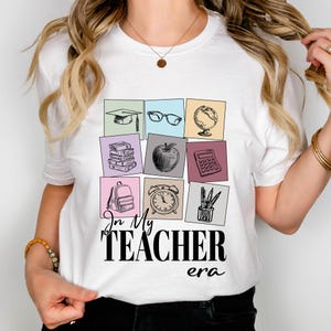 In My Teacher Era Cute Back to School Shirt, Teacher T-Shirts, Teacher Life Shirt, Teacher Appreciation Shirt, Gift for Teachers