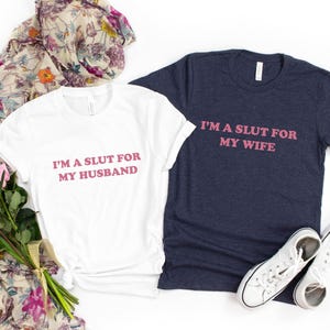 Im A Slut For My Wife and Im A Slut For My Husband Funny Valentines Day Shirt, Matching Couple Valentines Day Shirt, Sarcastic Couple Tee image 3