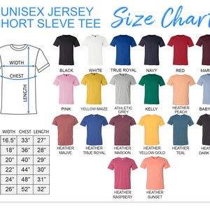 May include: Size chart for unisex short sleeve t-shirts with measurements in inches. The chart shows different colors and styles of t-shirts, including heather mauve, true royal, maroon, yellow gold, teal, dark grey, raspberry, and sunset.