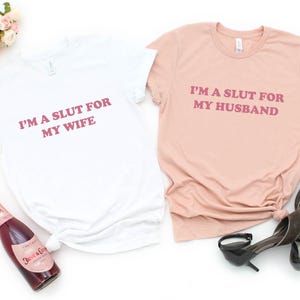 Im A Slut For My Wife and Im A Slut For My Husband Funny Valentines Day Shirt, Matching Couple Valentines Day Shirt, Sarcastic Couple Tee image 2