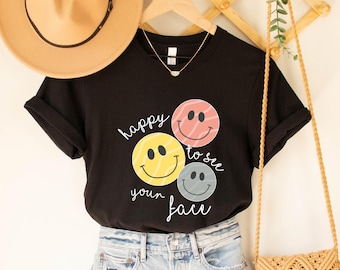 Happy To See Your Face Cute Teacher Shirt, Teacher Life Shirt, Back To School Teacher Shirt, Gift for Teacher Appreciation, Teacher Shirts