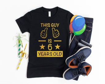 6th Birthday Shirt, Toddler Birthday, Kids Birthday Shirts, Number Six Shirt, Boys 6th Birthday Shirt, Girls 6th Birthday Shirt