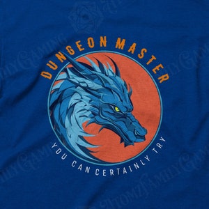 Dungeons Master You Can Certainly Try T-Shirt Men Women Dungeons Master You Can Certainly Try T-Shirt Men Women