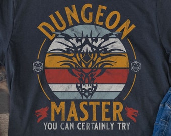 Dungeons Master You Can Certainly Try T-Shirt Men Women Dungeons Master You Can Certainly Try T-Shirt Men Women