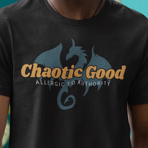 Chaotic Good D&D Shirt  - Funny &#39;Allergic to Authority&#39; Tee | Unisex Dungeons and Dragons Gift for Players | DnD Alignment Gaming Apparel