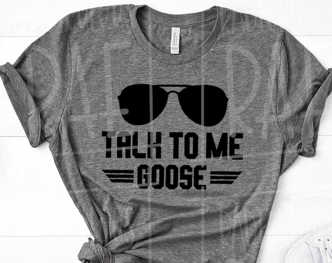 Talk to Me Goose Top Gun Quote Movie Quote Sunglasses SVG, EPS, PNG