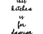 Quote this kitchen is for dancing Wooden Words - 3mm Thick MDF Laser Cut Words Wall Art - 3 Sizes