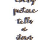 Wall Art - every picture tells a story - Wooden 3mm Thick MDF Laser Cut Words - 3 Sign Sizes