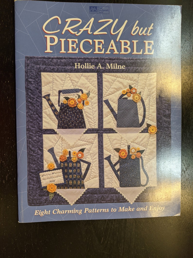 Milne by Hollie A Eight Charming Patterns to Make and Enjoy Crazy but Pieceable