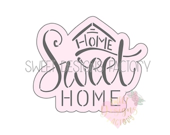 Home sweet home cookie cutter and matching stencil CR0011