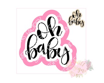 Oh baby cookie stencil and matching cookie cutter DF13