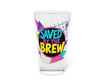 Saved by the Brew Pint Glass