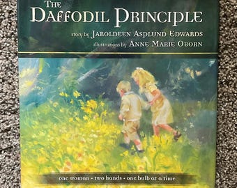The Daffodil Principle - Jaroldeen Asplund Edwards