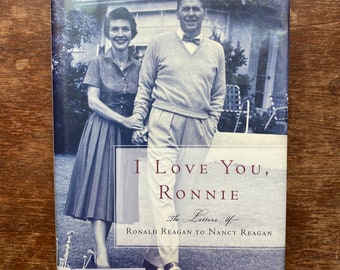I love you, Ronnie - The Letters of Ronald Reagan to Nancy Reagan