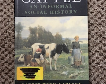 Cattle - An Informal Social History - Laurie Winn Carlson