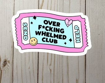 Overwhelmed Club Die Cut Sticker