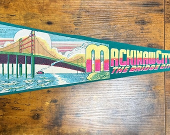 Vintage Mackinaw City, Michigan "The Bridge City" pennant