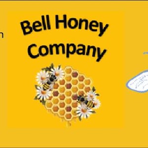 May include: A yellow label with the text "Bell Honey Company" and a bee illustration. The label also includes contact information: www.bellhoney.com, 803-422-2101, PO Box 339, Rembert SC. The label also includes the text "2 oz".