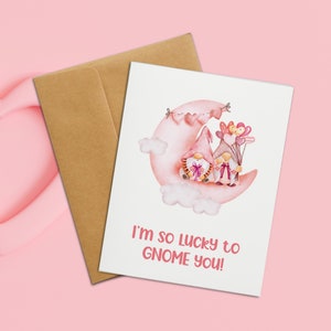 J'ai de la chance de vous gnome | Jolie carte de Saint-Valentin, carte d'anniversaire, carte pour petit ami, carte pour petite amie, pour lui, pour elle