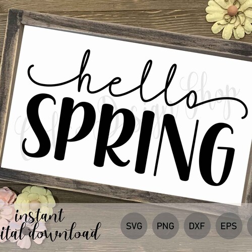 Hello Spring Cuttable Design SVG PNG DXF & Eps Designs Cricut - Etsy