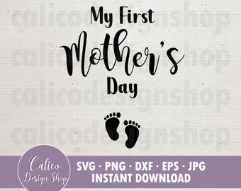 Mi primer día de la madre - Descarga instantánea - Archivo SVG para cortar - Embarazo / Camisa de maternidad svg - Incluye Svg, Png, Dxf, Eps, Jpg