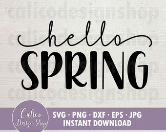 Hello Spring - カット用 SVG ファイル - SVG、PNG、DXF、Eps、Jpg - Cricut SVG ファイル - 春の SVG サイン - インスタント デジタル ダウンロード
