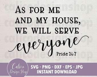 En cuanto a mí y mi casa, serviremos a todos - Archivo SVG para cortar - Svg, Png, Dxf, Eps, Jpg, Orgullo, signo LGBTQ, vinilo o plantilla