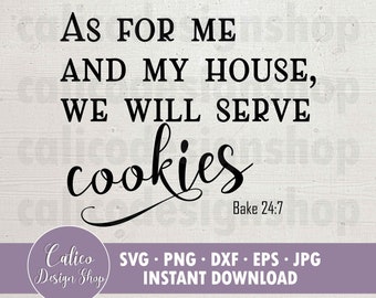 En cuanto a mí y a mi casa, serviremos galletas - Archivo SVG para cortar - Svg, Png, Dxf, Eps, Jpg, divertido letrero estilo granja / cocina SVG