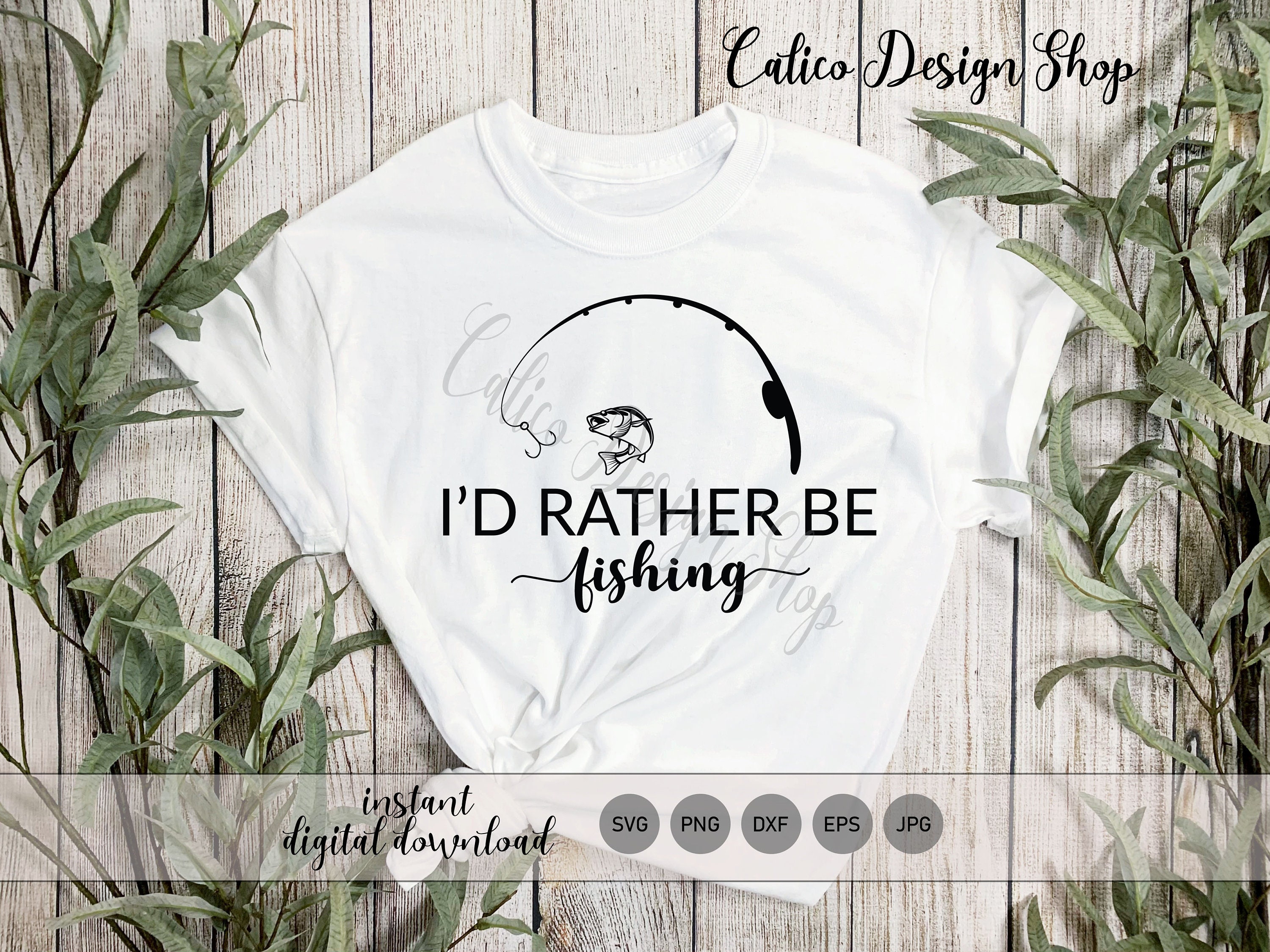 I'd Rather Be Fishing SVG File for Cutting Svg, Png, Dxf, Eps, Jpg ...