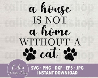 Una casa no es un hogar sin un gato - Archivo SVG para cortar - Svg, Png, Dxf, Eps, Jpg