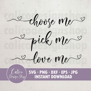 Choose me, pick me, love me- Grey&#39;s Anatomy quote,  SVG File - anniversary sign - adoption quote - Svg, Png, Dxf, Eps, Jpg