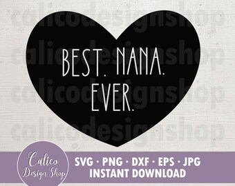 Best Nana Ever - Archivo SVG para cortar - Svg, Png, Dxf, Eps, Jpg - diseño de letrero, taza o camiseta