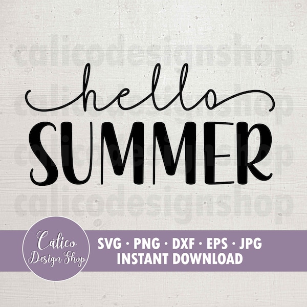 Hello Summer - SVG File for Cutting - Svg, Png, Dxf, Eps, Jpg - Cricut svg file - Summer Svg sign - Instant Digital Download