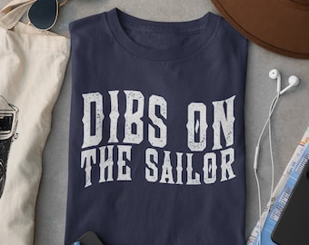Dibs On The Sailor Unisex Tee, Navy Wife Shirt